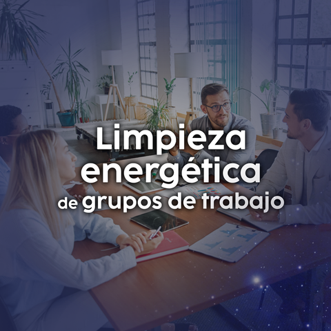 Limpieza energetica de grupos de trabajo