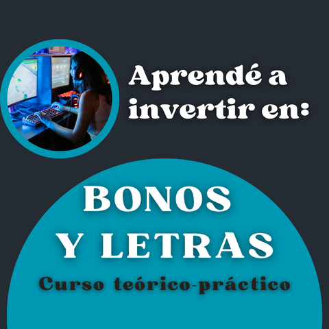 Aprendé a invertir en Bonos y Letras