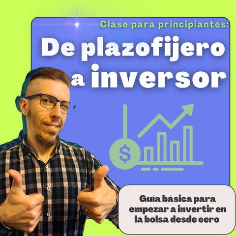 Tu primer paso como inversor. Clase para principiantes