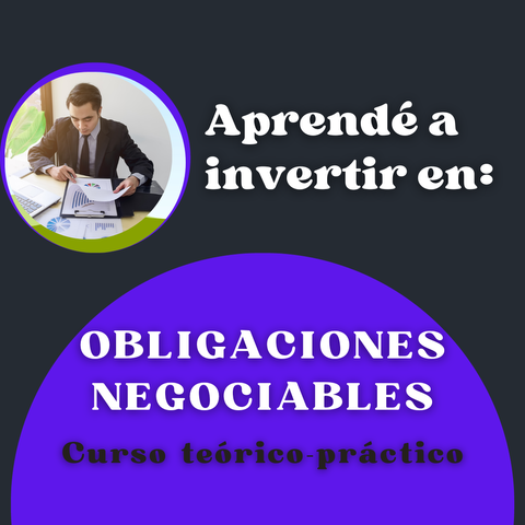 Aprendé a invertir en Obligaciones Negociables