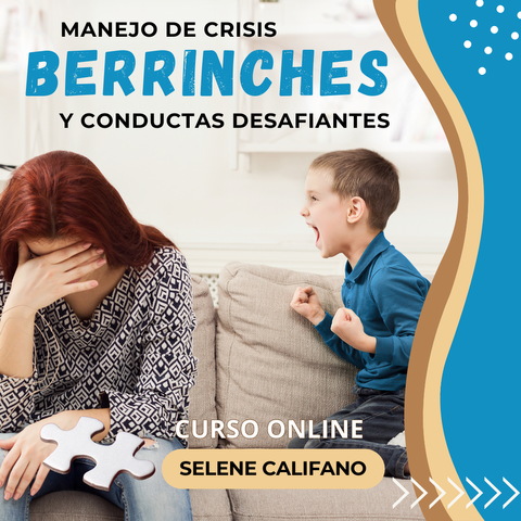 Autismo 4: Manejo de Crisis, Berrinches y Conductas Desafiantes