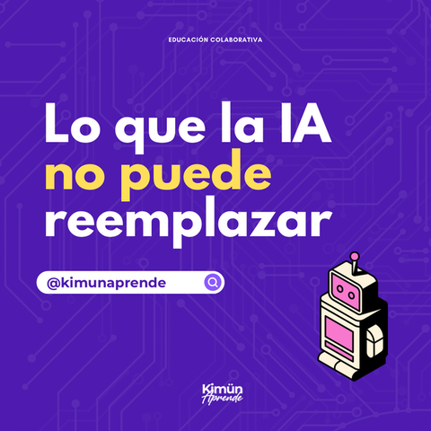 Lo que la inteligencia artificial no puede reemplazar…