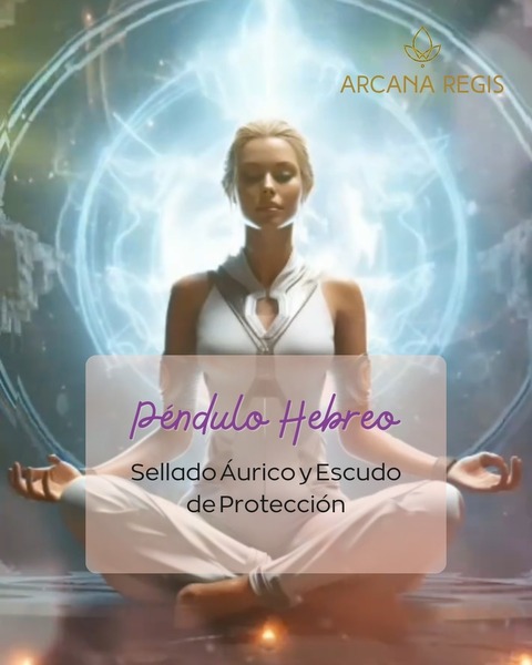 PÉNDULO HEBREO: SELLADO AURICO Y ESCUDO DE PROTECCIÓN