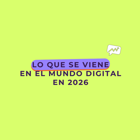 Lo que se viene en 2026 en el mundo digital