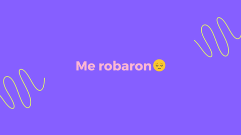 Me robaron