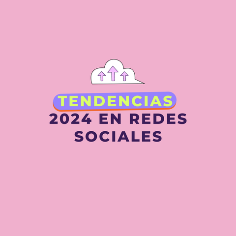 Estas son las tendencias en redes sociales para 2024