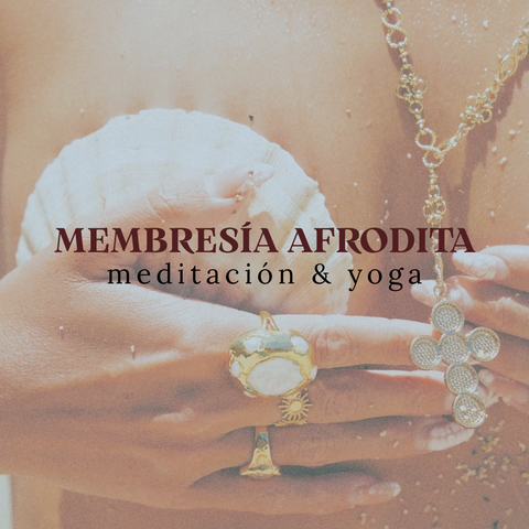 Membresía Afrodita - Yoga y meditación