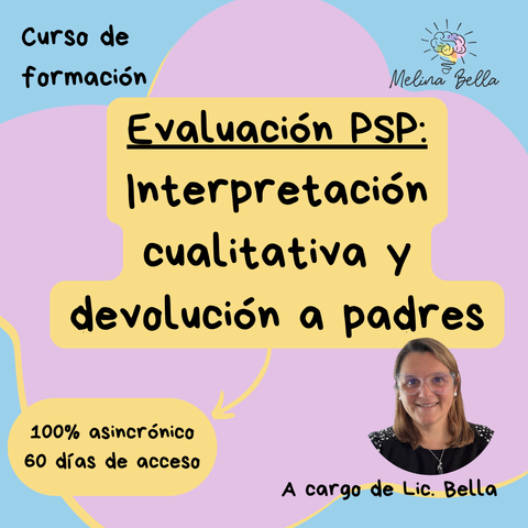 Evaluación Psicopedagógica (Perfil NPS) : análisis cualitativo y devolución a padres