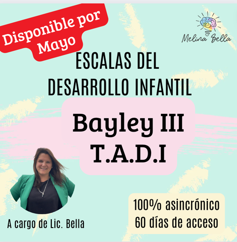 Escalas del desarrollo: Bayley III + TADI 