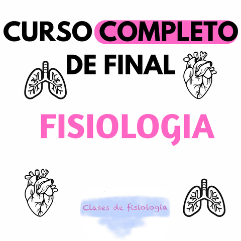 Curso COMPLETO de final Fisiología