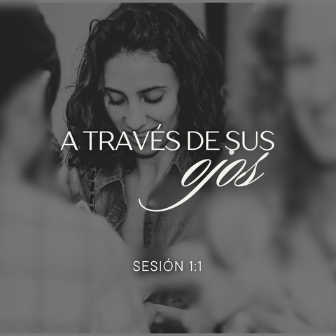 A través de sus ojos. Sesión 1:1