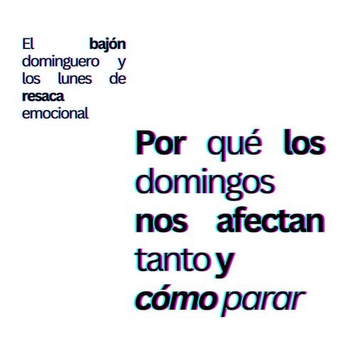 Por Qué Los Domingos Nos Afectan Tanto, Y Cómo Parar