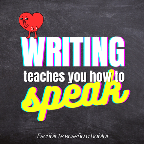 Por Qué Es Tan Importante Escribir En Inglés (Aunque El Objetivo Sea Hablar)