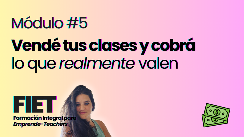 #5: Vendé tus clases y cobrá lo que realmente valen 💵