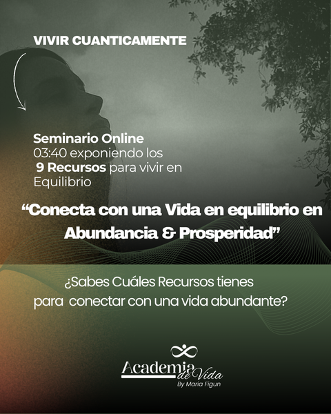 Seminario Conecta con una Vida en equilibrio de Abundancia &Prosperidad