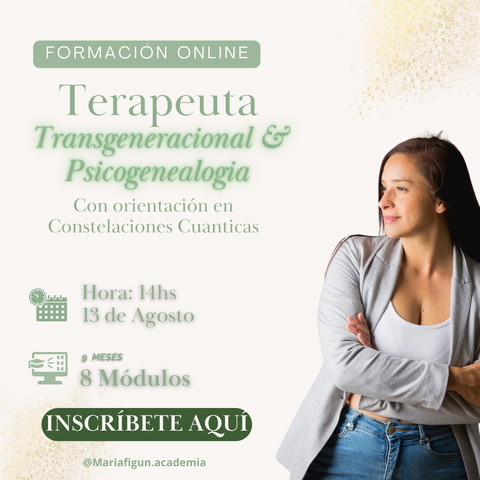 Agosto 2024- Formación Terapeuta Transgeneracional & psicogenealogia con orientación en constelaciones cuánticas - Abono Mensual