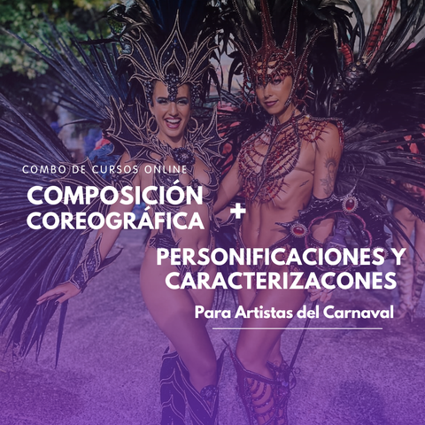 Personificaciones + Composición Coreográfica para Artistas del Carnaval