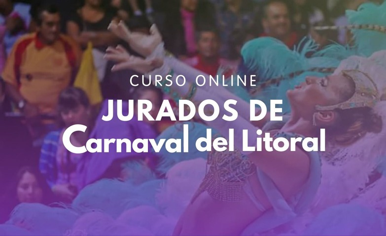 Jurados de Carnaval del Litoral - Curso Online