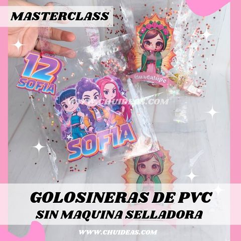 Masterclass Golosineras PVC sin maquina selladora ni de coser 