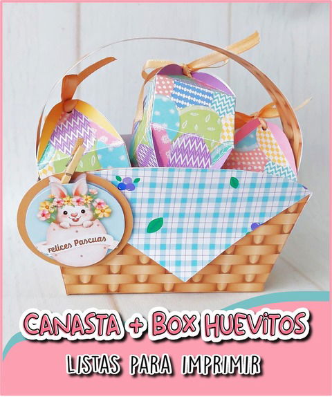 CANASTA + BOX HUEVITOS LISTAS PARA IMPRIMIR