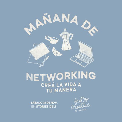 Mañana de networking: creá tu vida a tu manera