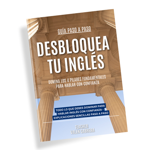 GUÍA PARA DESBLOQUEAR SPEAKING PASO A PASO - LOS 4 PILARES FUNDAMENTALES