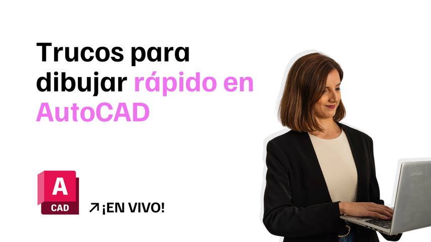 Clase gratis: Trucos para dibujar más rápido en AutoCAD