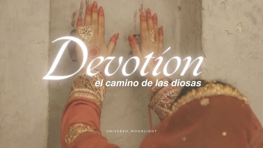 DEVOTION - MENTORIA DE PROPÓSITO Y ACCIÓN PARA EMPRENDER TU VIDA DESDE TU ENERGíA SHAKTI, femenina