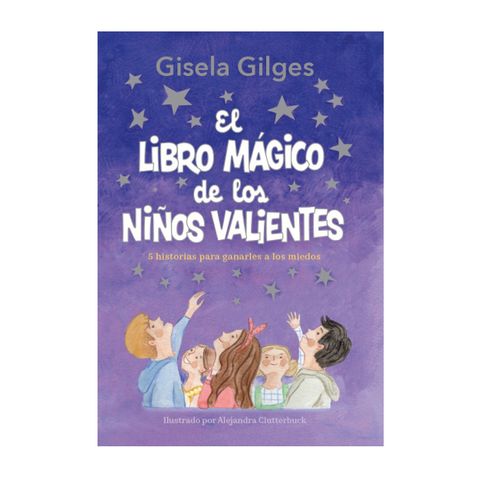 El libro mágico de los niños valientes - LIBRO