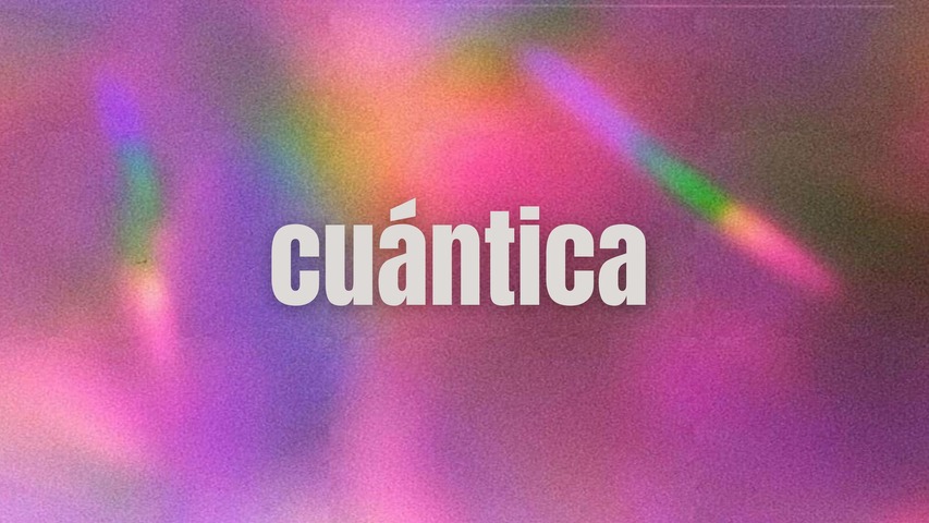 CUÁNTICA
