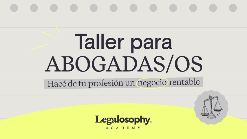 Taller para Abogadas/os: ¡Hacé de tu profesión un negocio rentable!