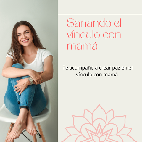 Sanando el vinculo con mamá