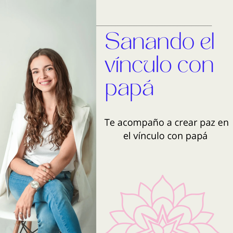 Sanando el vinculo con papá
