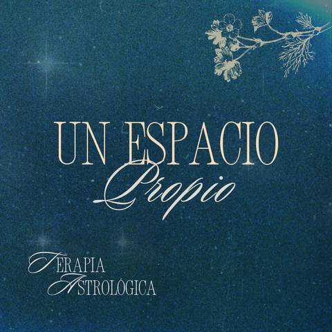 Un Espacio Propio | 4 sesiones de Astroterapia