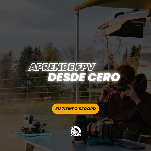 Aprende FPV desde cero