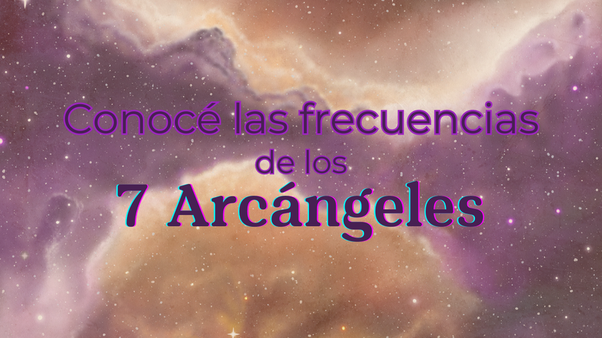 Conocé y aplicá las frecuencias de los 7 Arcángeles