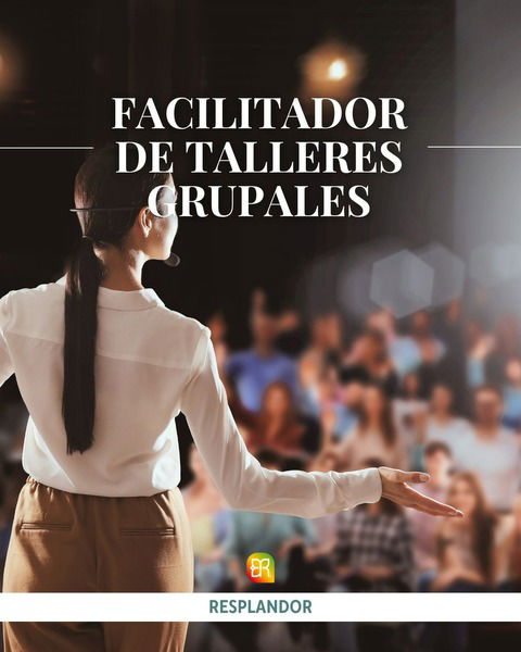 Facilitación de talleres: Un nuevo desafío para terapeutas experimentadas/os