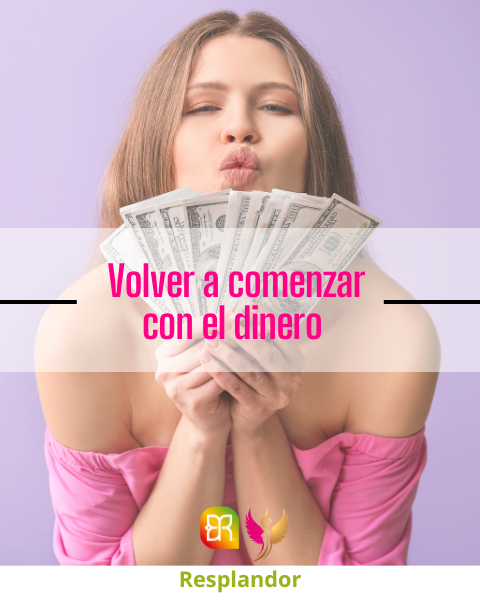 Volver a comenzar con el dinero
