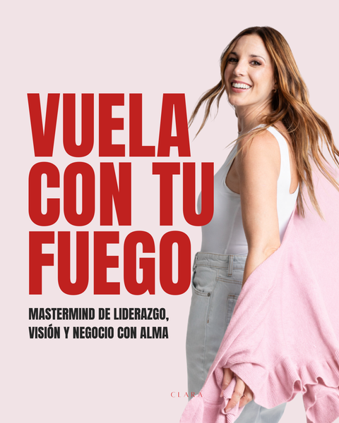 VUELA CON TU FUEGO -  Mastermind de liderazgo, visión y negocio con alma