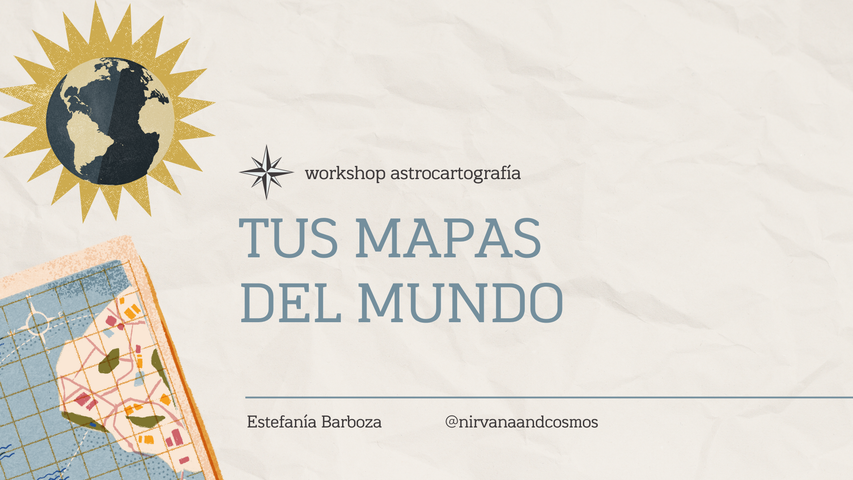Workshop: Astrocartografía: Tus mapas del mundo 