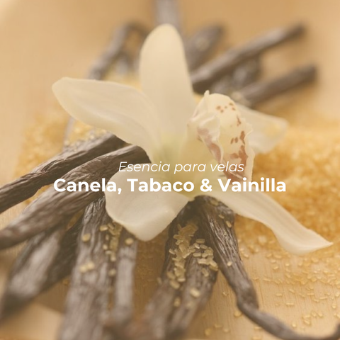 Canela, Tabaco & Vainilla -