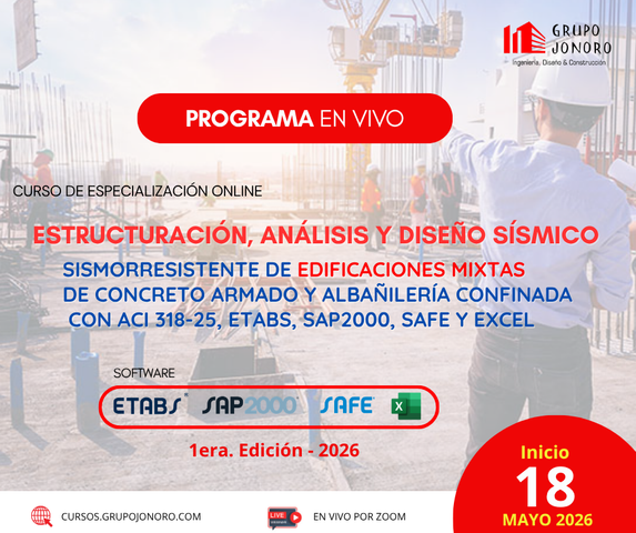 Curso de Especialización en Estructuración, Análisis y Diseño Sismorresistente de edificaciones mixtas de concreto armado y albañilería confinada con ACI 318-25, ETABS, SAP2000, SAFE Y EXCEL