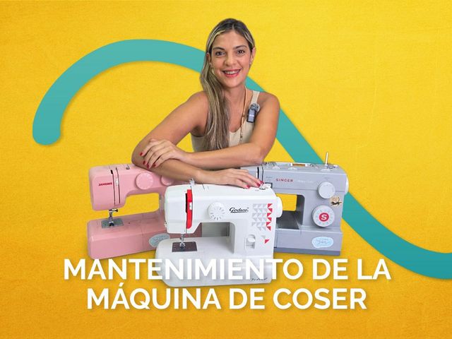 CURSO DE MANTENIMIENTO DE LA MAQUINA DE COSER