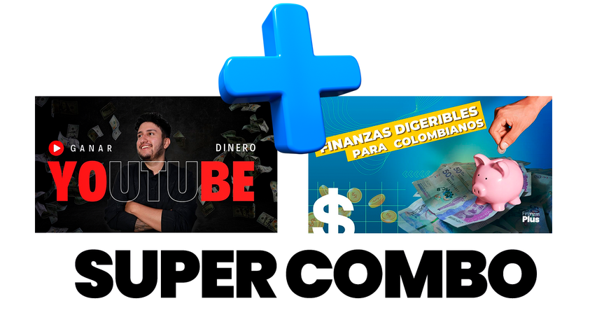 COMBO: Gana Dinero con YouTube + Finanzas Digeribles