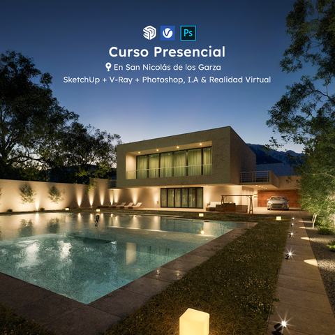 SketchUp + V-Ray + Photoshop (I.A & Realidad Virtual) OCT. 2025