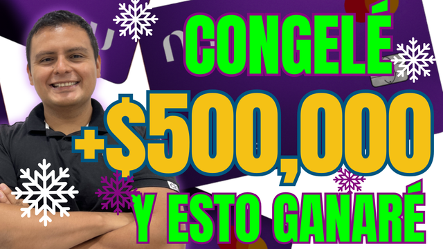 Cómo Invertí Medio Millón en Nu y Cuánto Ganaré