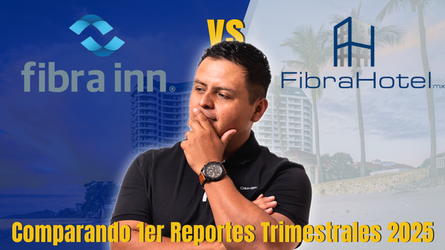 Fibra Inn vs Fibra Hotel 🏨 | ¿Cuál tuvo mejor 1er trimestre en 2025? | FINN13 vs FIHO12
