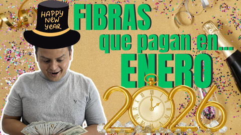 FIBRAs que Pagan Distribuciones en Enero 2026