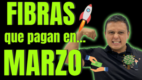FIBRAs que Pagan Distribuciones en Marzo 2026