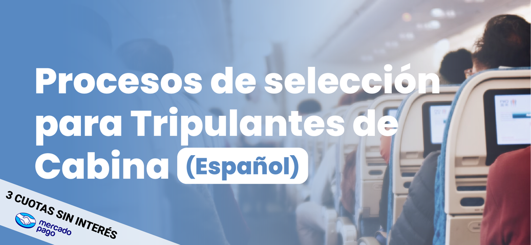 Procesos de selección para Tripulantes de Cabina (Español)